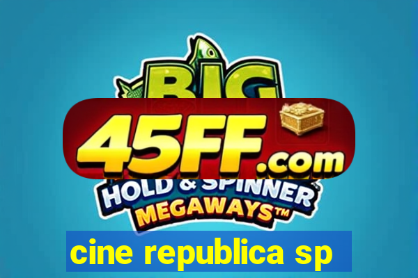 cine republica sp